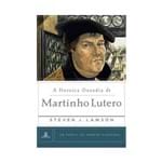 Livro a Heroica Ousadia de Martinho Lutero