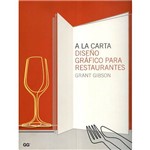 Livro - a La Carta - Diseño Gráfico para Restaurantes