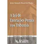 Livro - a Lei de Execuções Penais Nos Tribunais: Legislação e Jurisprudência