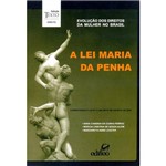 Livro - a Lei Maria da Penha: Evolução dos Direitos da Mulher no Brasil - Coleção Texto Direito