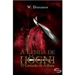 Livro - a Lenda de Högni - o Cinturão de Adhara - Vol. I