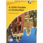 Livro - a Little Trouble In Amsterdam A2 - Cambridge Discovery Readers