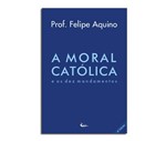 Livro - a Moral Católica | SJO Artigos Religiosos