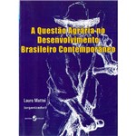 Livro - a Questão Agrária no Desenvolvimento Brasileiro Contemporâneo