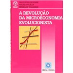 Livro - a Revolução da Microeconomia Evolucionista - Coleção Ciência e Técnica