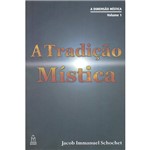 Livro - a Tradição Mística - Coleção a Dimensão Mística - Vol. 1