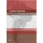 Livro - a Tríplice Fronteira e a Guerra ao Terror