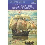 Livro - a Viagem do Descobrimento: um Outro Olhar Sobre a Expedição de Cabral - Coleção Terra Brasilis 1
