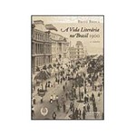 Livro - a Vida Literária no Brasil - 1900