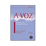 Livro- a Voz - Patologia Vocal de Origem Funcional - Vol. 2