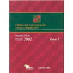 Livro - AACR: Código de Catalogação Anglo-Americano - Parte 2 - Revisão 2002