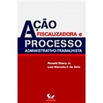 Livro - Ação Fiscalizadora e Processo Administrativo-Trabalhista