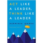 Livro - Act Like a Leader, Think Like a Leader