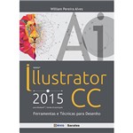 Livro - Adobe Illustrator Cc 2015: Ferramentas e Técnicas para Desenho