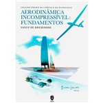 Livro - Aerodinâmica Incompressível: Fundamentos - Coleção Ensino da Ciência e da Tecnologia