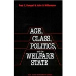 Livro - Age Class Politics, And The Welfare State