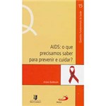 Livro - AIDS - o que Precisamos Saber para Prevenir e Cuidar?