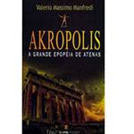 Livro - Akropolis - a Grande Epopéia de Atena