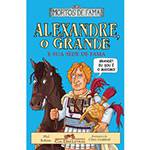 Livro - Alexandre, o Grande, e Sua Sede de Fama