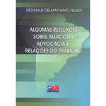 Livro - Algumas Reflexões Sobre Mercosul, Advocacia e Relações do Trabalho