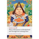 Livro - Alice''S Adventures In Wonderland And Through The Looking-Glass (Oxford World Classics)
