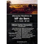 Livro - Alterações Tributárias da MP do Bem: Lei 11.196/05 - MP 255