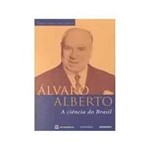 Livro - Alvaro Alberto - a Ciencia do Brasil