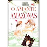 Livro - Amante das Amazonas, o