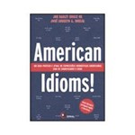 Livro - American Idioms! - um Guia Prático e Atual de Expressões Idiomáticas Americanas com os Significados e Usos