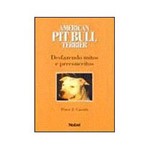 Livro - American Pit Bull Terrier - Desfazendo Mitos e Preconceitos