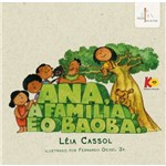 Livro - Ana, a Família e o Baobá - Autora Léia Cassol - Editora Cassol