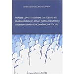 Livro - Análise Constitucional do Acesso ao Trabalho Digno, Como Instrumento do Desenvolvimento Econômico e Social