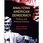 Livro - Analyzing American Democracy: Politics And Political Science