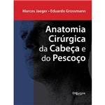 Livro - Anatomia Cirúrgica da Cabeça e do Pescoço - Jaeger