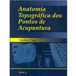 Livro - Anatomia Topográfica dos Pontos de Acupuntura