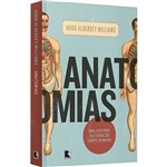 Livro - Anatomias: uma História Cultural do Corpo Humano