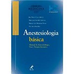 Livro - Anestesiologia Básica: Manual de Anestesiologia, Dor e Terapia Intensiva