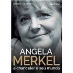 Livro - Angela Merkel: a Chanceler e Seu Mundo