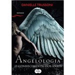 Livro - Angelologia: o Conhecimento dos Anjos