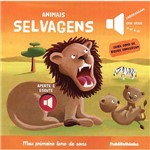 Livro - Animais Selvagens: Meu Primeiro Livro de Sons