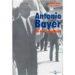 Livro - Antonio Bayer: um Líder Comunitário