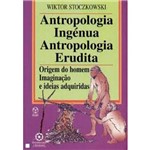 Livro - Antropologia Ingênua, Antropologia Erudita