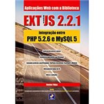 Livro - Aplicações Web com a Biblioteca EXT JS 2.2.1 - Integração Entre PHP 5.2.6 e MySQL 5