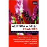 Livro - Aprenda a Falar Francês: o Curso Ideal para Você Dominar o Idioma - Série BBC Aprenda a Falar (Livro+CD)