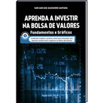 Livro Aprenda a Investir na Bolsa de Valores - Fundamentos e Gráficos