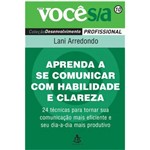 Livro - Aprenda a se Comunicar com Habilidade e Clareza - Coleção Desenvolvimento Profissional - Você S/A - Vol. 10