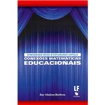 Livro - Aprendendo Novas e Explorando Antigas Conexões Matemáticas Educacionais