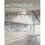 Livro - Architecture Materials - Glass Verre Glass