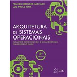 Livro - Arquitetura de Sistemas Operacionais: Incluindo Exercícios com o Simulador Sosim e Questões do Enade