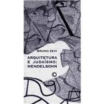 Livro - Arquitetura e Judaísmo: Mendelsohn